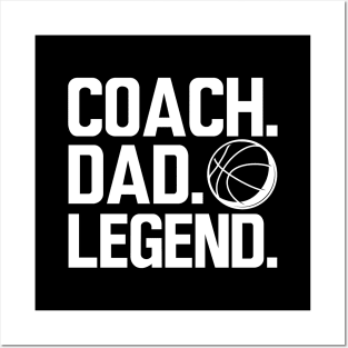 Basketball Coach - Coach. Dad. Legend. w Posters and Art